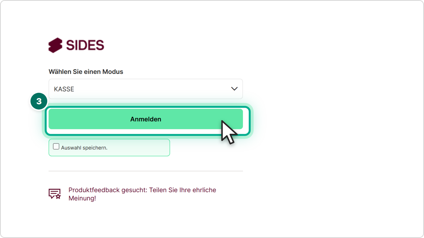 Wähle den Modus Kasse und klicke auf Anmelden.